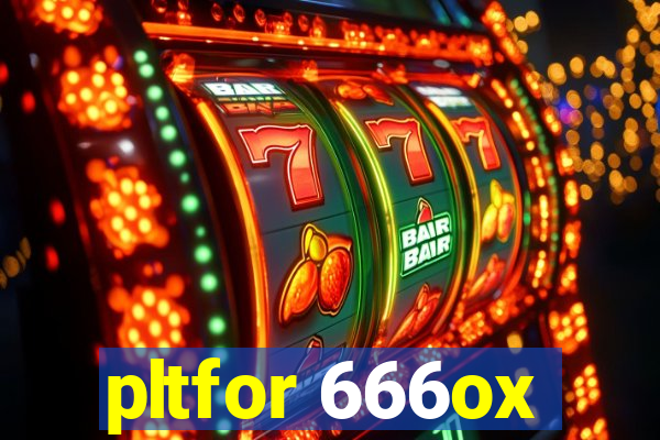 pltfor 666ox
